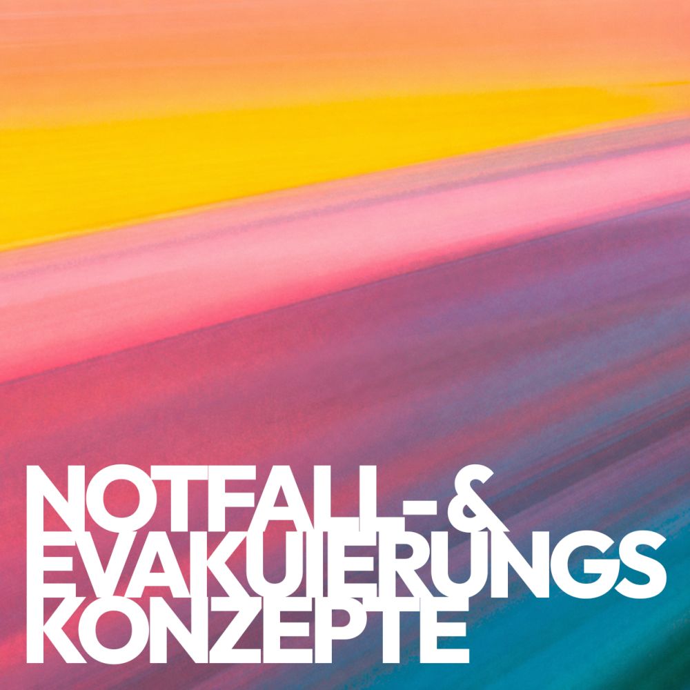 Arbeitssicherheit - Notfall- und Evakuierungskonzepte
